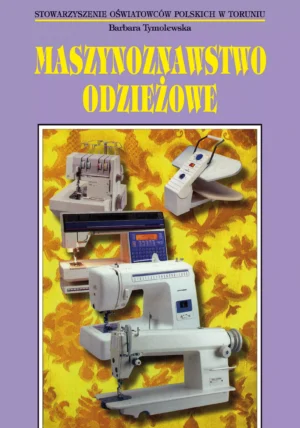 Maszynoznawstwo odzieżowe - zeszyt ćwiczeń